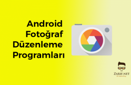 En İyi Android Fotoğraf Düzenleme Programları