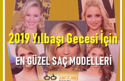 2019 Yılbaşı Gecesi İçin En Güzel Saç Modelleri
