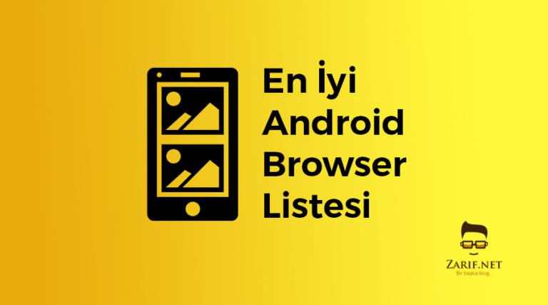 En İyi Android Tarayıcıları 2018
