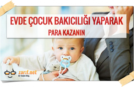 Evde Çocuk Bakarak Para Kazanmak