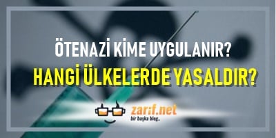 Ötenazi Kime Uygulanır, Hangi Ülkede Yasaldır?