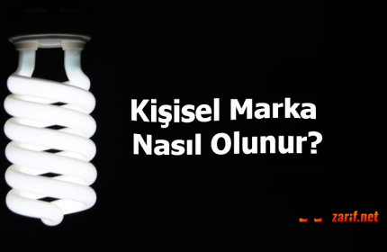 Kişisel Marka Nasıl Olunur? Kişisel Kimlik