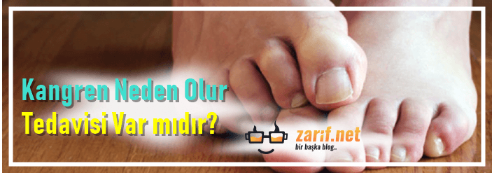 Kangren Neden Olur Tedavisi Var mıdır?